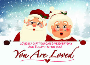 Mr and Mrs Claus with text You Are Loved